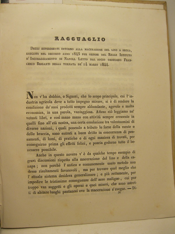 Ragguaglio degli esperimenti intorno alla macerazione del lino a secco eseguiti nel decorso anno 1843 per ordine del Reale Istituto d'Incoraggiamento di Napoli...